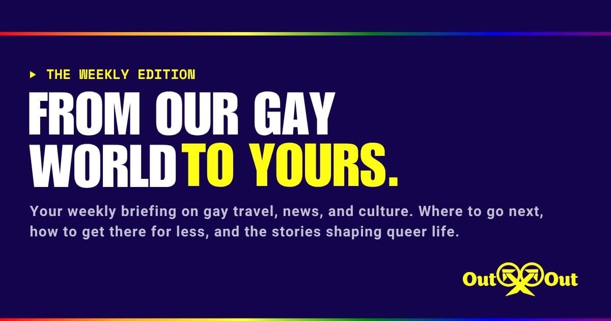 Out × Out Weekly: This Week In Gay Life